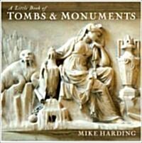 A Little Book of Tombs & Monuments (Hardcover)