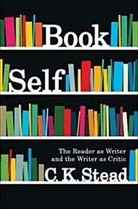 Book Self: The Reader as Writer and the Writer as Critic (Paperback)