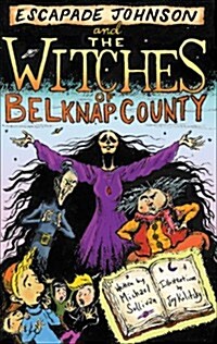 Escapade Johnson and the Witches of Belknap County (Paperback)