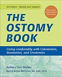 The Ostomy Book: Living Comfortably with Colostomies, Ileostomies, and Urostomies (Paperback, 3, Revised, Update)