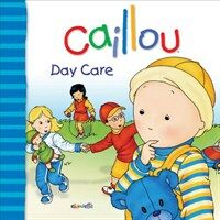 Caillou Day Care (Paperback)