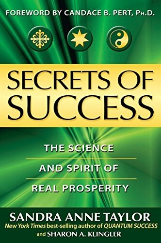 Secrets of Success: The Science and Spirit of Real Prosperity (Paperback)