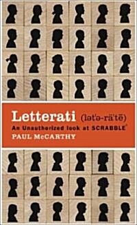 Letterati: An Unauthorized Look at Scrabble and the People Who Play It (Paperback)