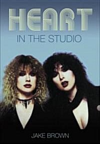 Heart: In the Studio (Paperback)