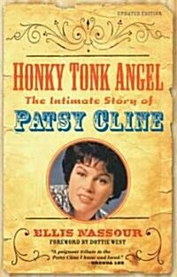 Honky Tonk Angel: The Intimate Story of Patsy Cline (Paperback)