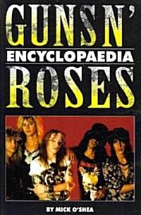 The Guns N Roses Encyclopaedia (Paperback)