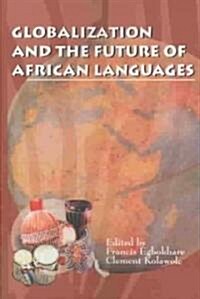Globalization and the Future of African Languages (Paperback)