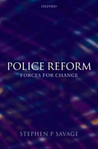 Police Reform: Forces for Change (Hardcover)