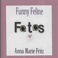 Funny Feline Fotos (Paperback)