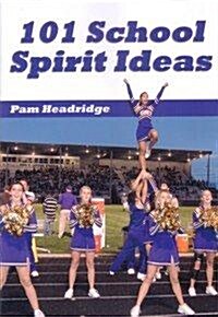 101 School Spirit Ideas (Paperback)