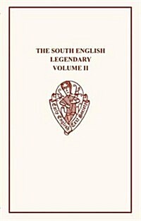 The South English Legendary II : Edited from Corpus Christi College Cambridge MS 145 and British Museum MS Harley 2277, with variants from Bodley MS   (Paperback)