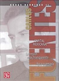 Obras Reunidas II: Capital Mexicana: La Region Mas Transparente, Agua Quemada (Hardcover)