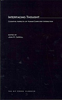Interfacing Thought: Cognitive Aspects of Human-Computer Interaction (Paperback)