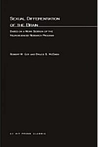 Sexual Differentiation of the Brain: Based on a Work Session of the Neurosciences Research Program (Paperback)