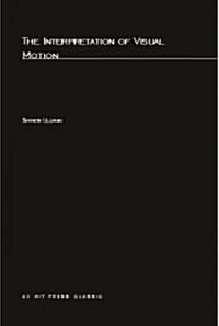 The Interpretation of Visual Motion (Paperback)