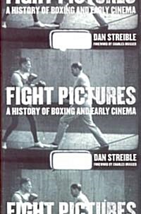 Fight Pictures: A History of Boxing and Early Cinema (Paperback)