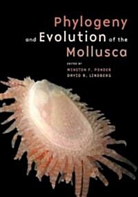 Phylogeny and Evolution of the Mollusca (Hardcover, 1st)