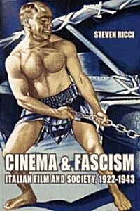 Cinema and Fascism: Italian Film and Society, 1922-1943 (Paperback)