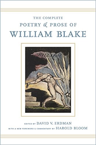 The Complete Poetry and Prose of William Blake: With a New Foreword and Commentary by Harold Bloom (Hardcover, Revised)