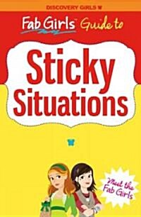 Fab Girls Guide to Sticky Situations (Paperback, 1st)