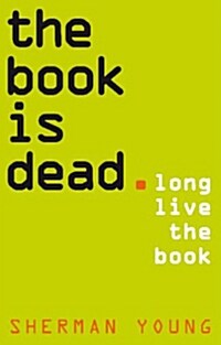 The Book Is Dead (Long Live the Book) (Hardcover)
