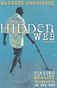 The Hidden Web: Quality Information on the Net (Paperback, 2, Second Edition)