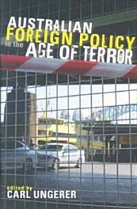 Australian Foreign Policy in the Age of Terror (Paperback)