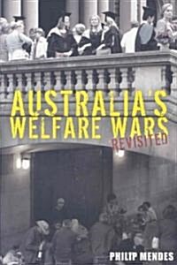 Australias Welfare Wars Revisited: The Players, the Politics and the Ideologies (Paperback, Revised)