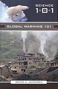 Global Warming 101 (Hardcover)