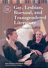 Gay, Lesbian, Bisexual, and Transgendered Literature: A Genre Guide (Paperback)