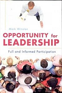 Opportunity for Leadership: Full and Informed Participation (Paperback)