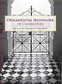 Ornamental Ironwork of Charleston (Paperback)