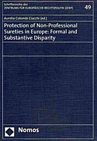 Protection of Non-Professional Sureties in Europe: Formal and Substantive Disparity (Paperback)