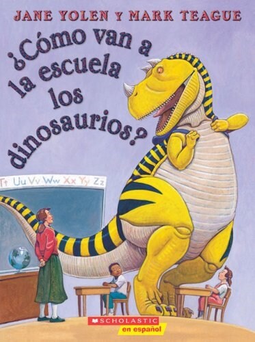 풠?o Van a la Escuela Los Dinosaurios? (How Do Dinosaurs Go to School?) (Paperback)