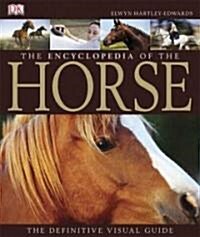 The Encyclopedia Of The Horse (Hardcover, Illustrated)