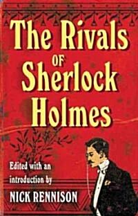 Rivals Of Sherlock Holmes (Paperback)