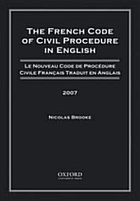 The French Code of Civil Procedure in English, 2007 (Hardcover)