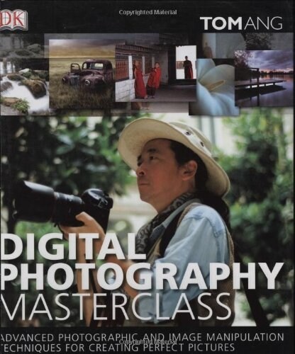 Digital Photography Masterclass (Hardcover)