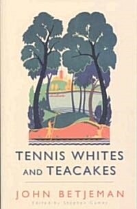 Tennis Whites and Teacakes (Paperback)