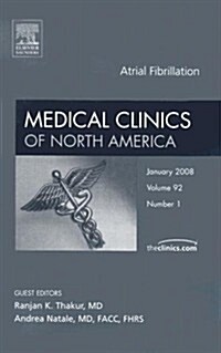 Atrial Fibrillation, An Issue of Medical Clinics (Hardcover)