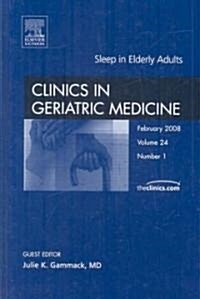 Sleep, An Issue of Geriatric Medicine Clinics (Hardcover)