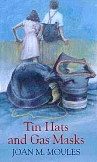 Tin Hats and Gas Masks (Hardcover)