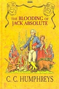 The Blooding Of Jack Absolute (Hardcover, Large Print)