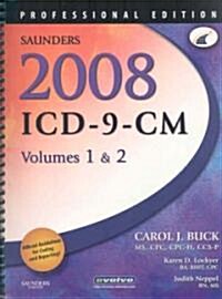 Saunders 2008 ICD-9-CM, Vols 1-2 Professional + HCPCS Level + CPT Professional Edition (Paperback, PCK, Spiral, Professional)