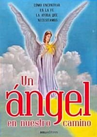Un angel en nuestro camino/ An Angel in Our Path (Paperback)