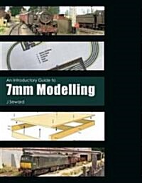 An Introductory Guide To 7MM Modelling (Paperback)