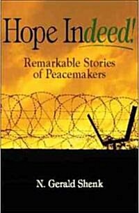 Hope Indeed!: Remarkable Stories of Peacemakers (Paperback)