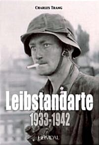 Leibstandarte 1933-1942 (Hardcover)