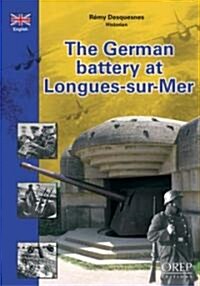 The German Battery at Longues-Sur-Mer (Paperback)