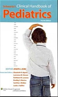 Schwartzs Clinical Handbook of Pediatrics (Paperback, 4th)